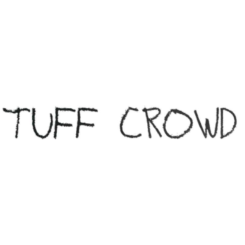 TUFF CROWD