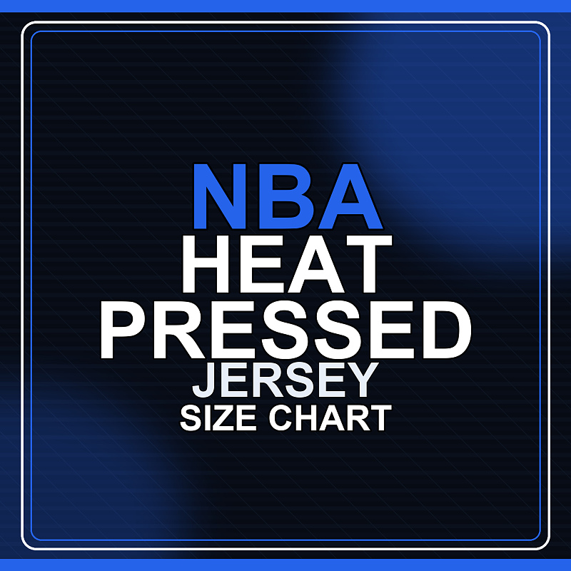 NBA Heat-Pressed Jersey Size Chart